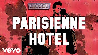 Video thumbnail of "Johnny Diesel & The Injectors - Parisienne Hotel (Audio)"