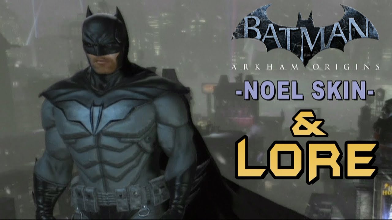 Batman Arkham Origins - Noel Batman Skin & Lore - YouTube