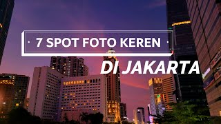 7 Spot Foto KEREN! Berlatar Gedung-Gedung Pencakar Langit Jakarta