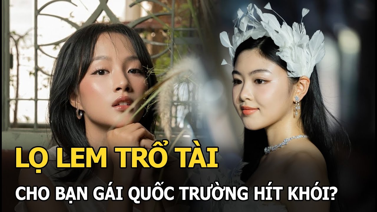 Lọ Lem trổ tài, cho bạn gái Quốc Trường hít khói?
