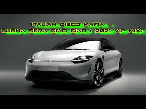 Italian Disco Mafia - Buona Sera Ciao Ciao ( 2021 Vip Mix) | 30 minutes