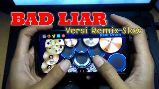 BAD LIAR - DJ REMIX || REAL DRUM COVER