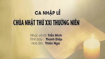 Ca nhập lễ CN 21  thường niên