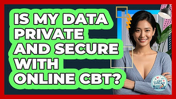 Is My Data Private And Secure With Online CBT? - CBT Toolkit