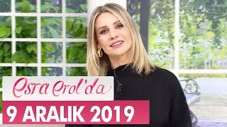 Esra Erolda 9 Aralık 2019 - Tek Parça