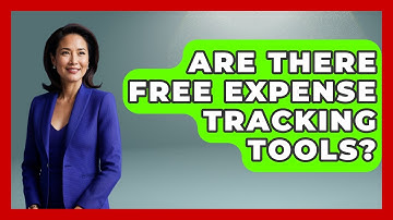 Are There Free Expense Tracking Tools? - Your Guide to Budgeting