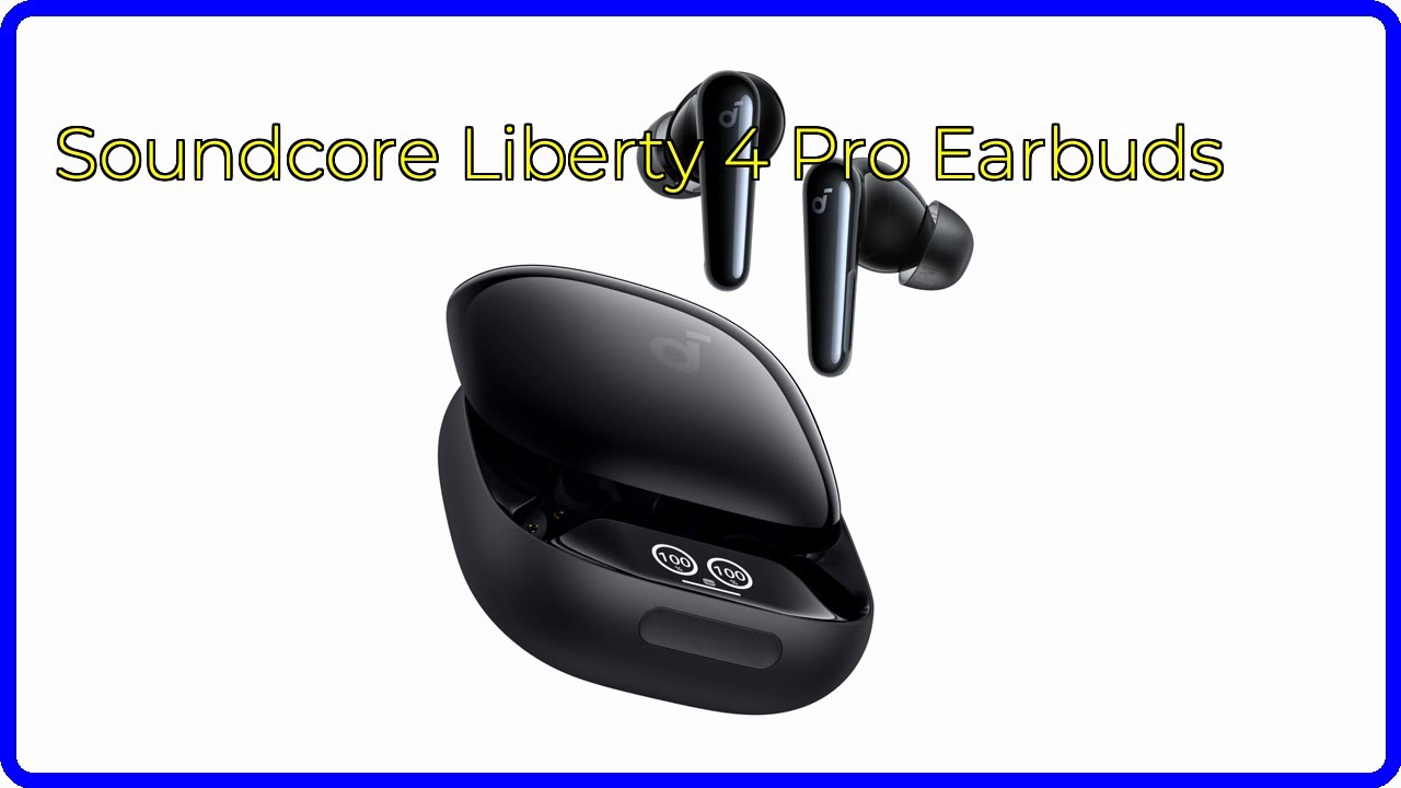 REVIEW (2026): Soundcore Liberty 4 Pro Earbuds. ESSENTIAL details