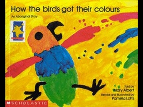 How the Birds got Their Colours - by Mary Albert