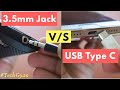 USB Type-C V/S 3.5 mm Audio JACK | THE DIFFERENCE - Pros & Cons