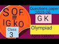Class3. G K   Olympiad Question paper 2025-26.  SOF Exam for class 3.. Olympiad exam class 3.  IGKO