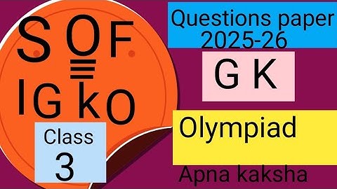 Class3. G K   Olympiad Question paper 2025-26.  SOF Exam for class 3.. Olympiad exam class 3.  IGKO