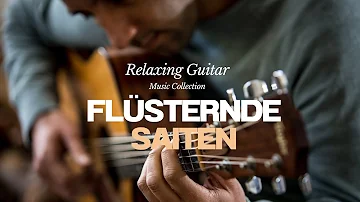 Relaxing Guitar: Whispering Strings