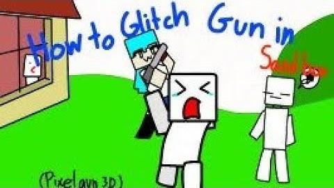 How to make Glitch Gun in sandbox 21.6 Pixel gun 3D