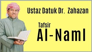 Ustaz Datuk Dr.  Zahazan Mohamed : Tafsir Surah An-Naml ayat 22-33