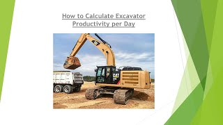 How to Calculate Excavator Productivity per Hour | Excavation | Hydraulic Excavator