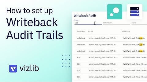 Vizlib Server: How To Set Up Writeback Audit Trails