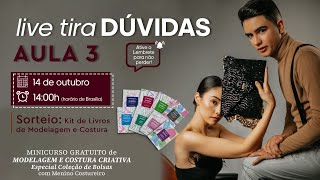 🔴LIVE DE DÚVIDAS AULA 3 - MINICURSO GRATUITO COSTURA CRIATIVA COM MENINO COSTUREIRO SÁB 14/10 14H