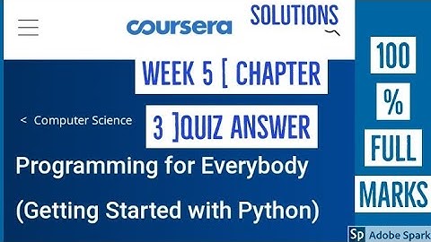 Coursera: Programming for everybody getting started with python week 5 chapter 3 quiz answer 2020