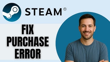 How To Fix Steam Purchase Error