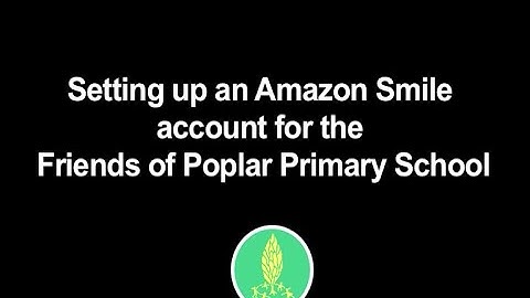 How to set up an Amazon Smile account for the Friends of Poplar Primary School