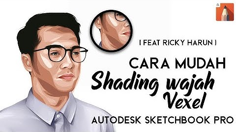 Tutorial Shading wajah Vexel Ricky Harun Di Autodesk Sketchbook Pro #Android