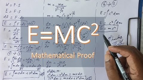 E=MC^2 : Mathematical derivation of Mass-Energy equivalence equation.