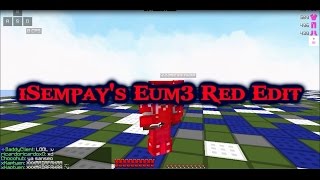 iSempay Texture Pack V2 ➡️ [Eum3 Red Edit] ➡️ [RELEASE]