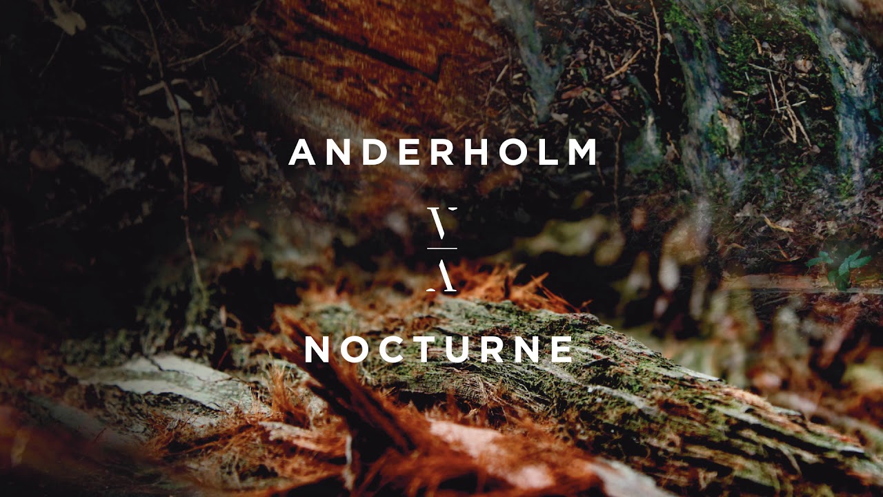 Watch Anderholm - Nocturne on YouTube Watch Anderholm - Nocturne on YouTube
