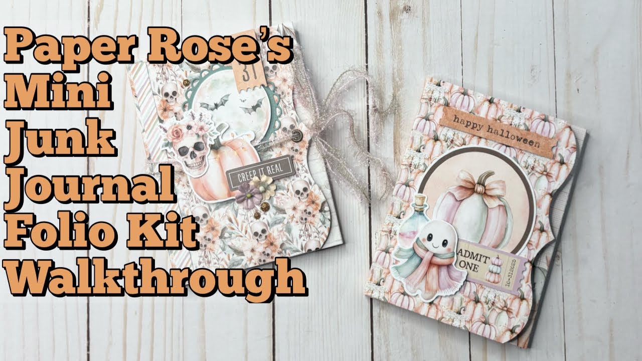 Final Walkthrough- Paper Rose Sweet & Spooky Mini Junk Journal Folio ...