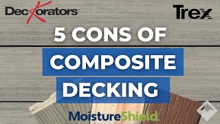 Cons of composite decking: An honest review