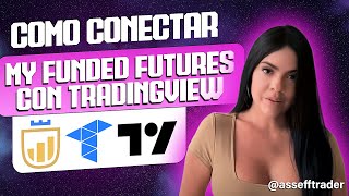 Cómo conectar una prueba de My Funded Futures a Trading View TUTORIAL | Tradovate data