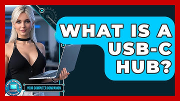 What Is A USB-C Hub? - Your Computer Companion