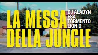 Dj Aladyn feat Tormento, Esa & Lion D - La messa della jungle | REMIX By Dj Sorbara