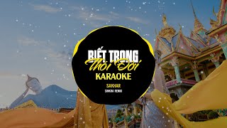 Karaoke Biết Trong Thói Đời - Sakhar | Sinkra Remix