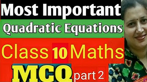 Most Important MCQ|Class 10 Maths|Ch-4 NCERT|Quadratic Equations MCQ|New CBSE Pattern|Part-2