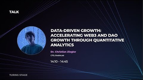 Data-Driven Growth: Accelerating Web3 and DAO Growth (Dr. Christian Ziegler)