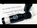 How to Use, Fill, and Prime your Cottontail Embossing Powder Tool