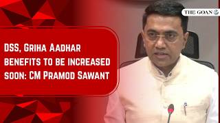 DSS, Griha Aadhar benefits to be increased soon: CM Pramod Sawant