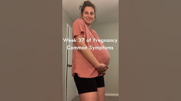37 weeks pregnant symptoms #bellyprogression