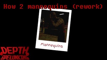 Tips and tricks for mannequins rework [DEPTH SPELUNKING]