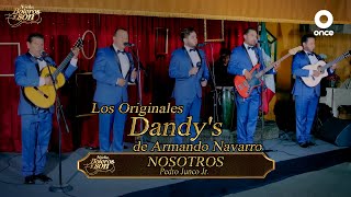Nosotros - Los Originales Dandy&#39;s de Armando Navarro - Noche, Boleros y Son