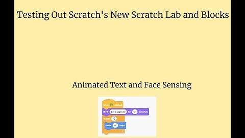 Trying out Scratch Lab 1 (Face sensing, Animated Text)