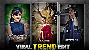 O Sajni Re X Tere Bin 📈💕|| New Xml Video Editing Alight Motion Video Editing || Trends Xml Editing 🥳