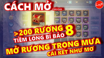 VÕ LÂM 1 MOBILE - CÁCH MỞ 200 RƯƠNG BÍ BẢO 8 CỦA CUA - MỞ RƯƠNG TRONG MƯA VÀ CÁI KẾT NHƯ MƠ | LnP