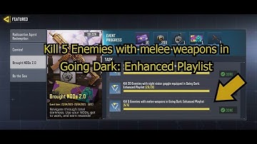 Kill 5 Enemies with melee weapons in Going Dark: Enhanced Playlist