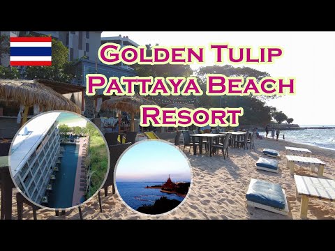 パタヤ｜Golden Tulip Pattaya Beach Resort｜４つ星ホテル 4K