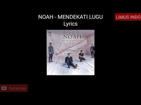 NOAH - Mendekati Lugu (Lyrics Video)