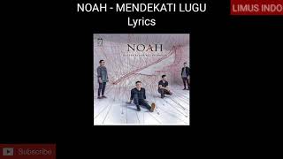 NOAH - Mendekati Lugu (Lyrics Video)