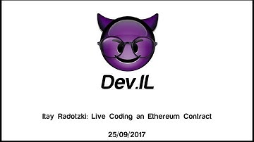 Live Coding an Ethereum Contract - Itay Radotzki [Dev.IL Meetup]