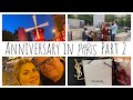 ANNIVERSARY IN PARIS PART 2